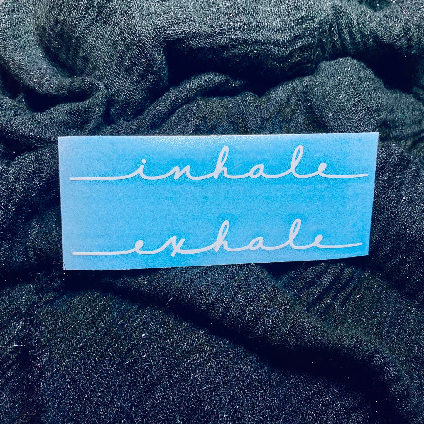 Inhale Exhale Script Decal