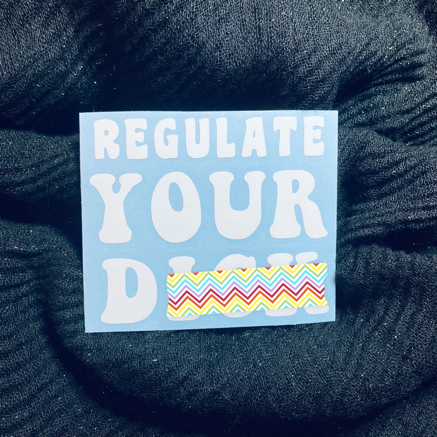 Regulate Your D Tall Sticker