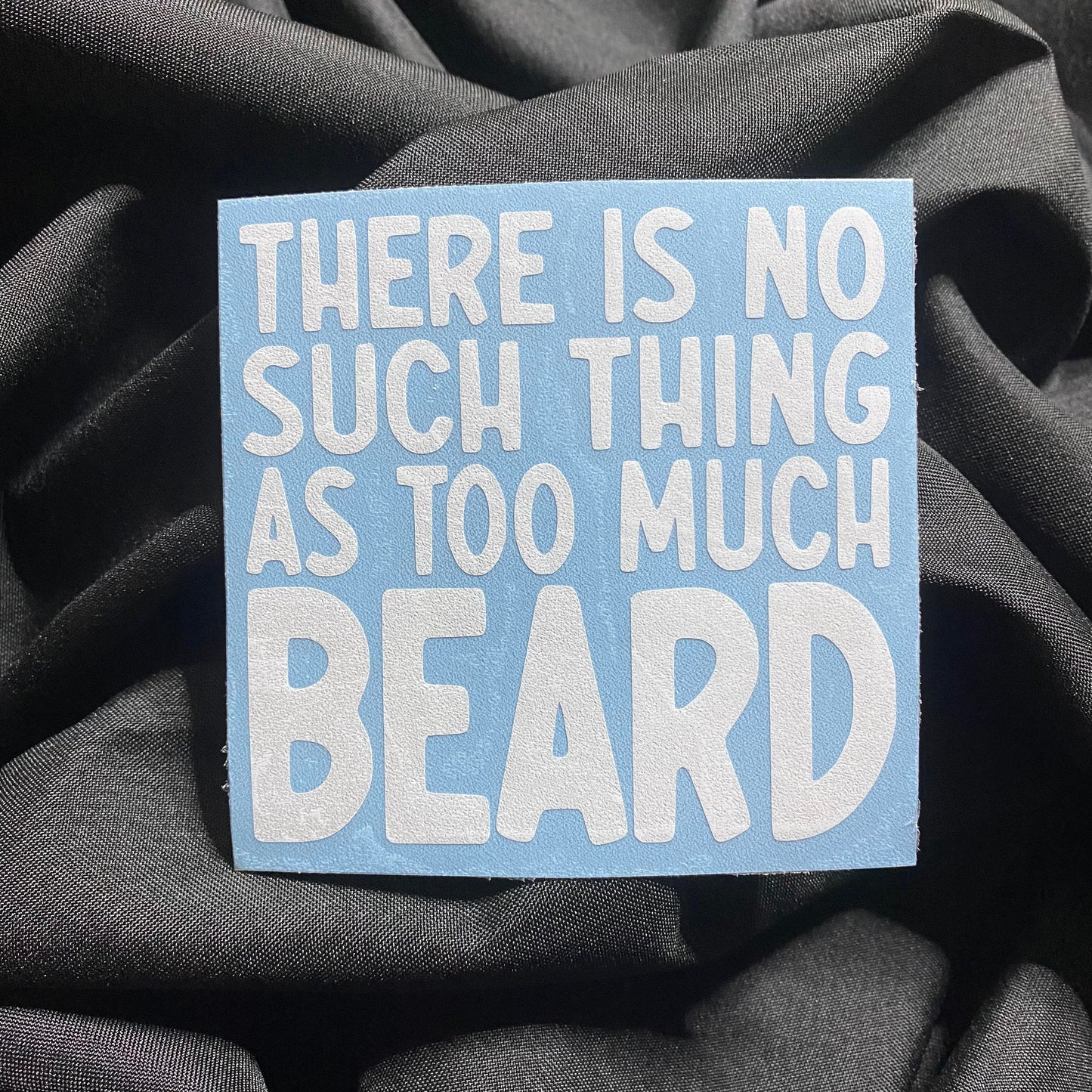 Too Much Beard Decal