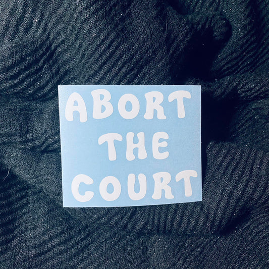 Abort The Court Sticker