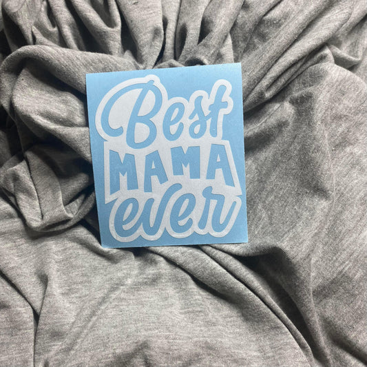 Best Mama Ever Sticker