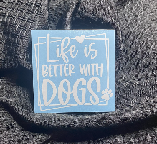 Better With Dogs Decal