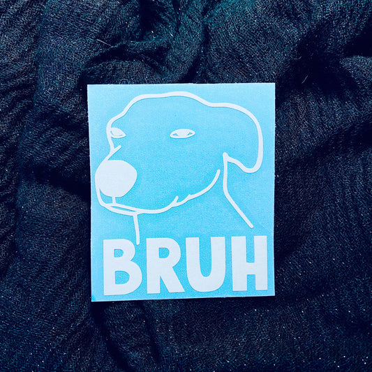 Bruh Dog Decal