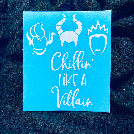 Chillin' Like a Disney Villain Decal