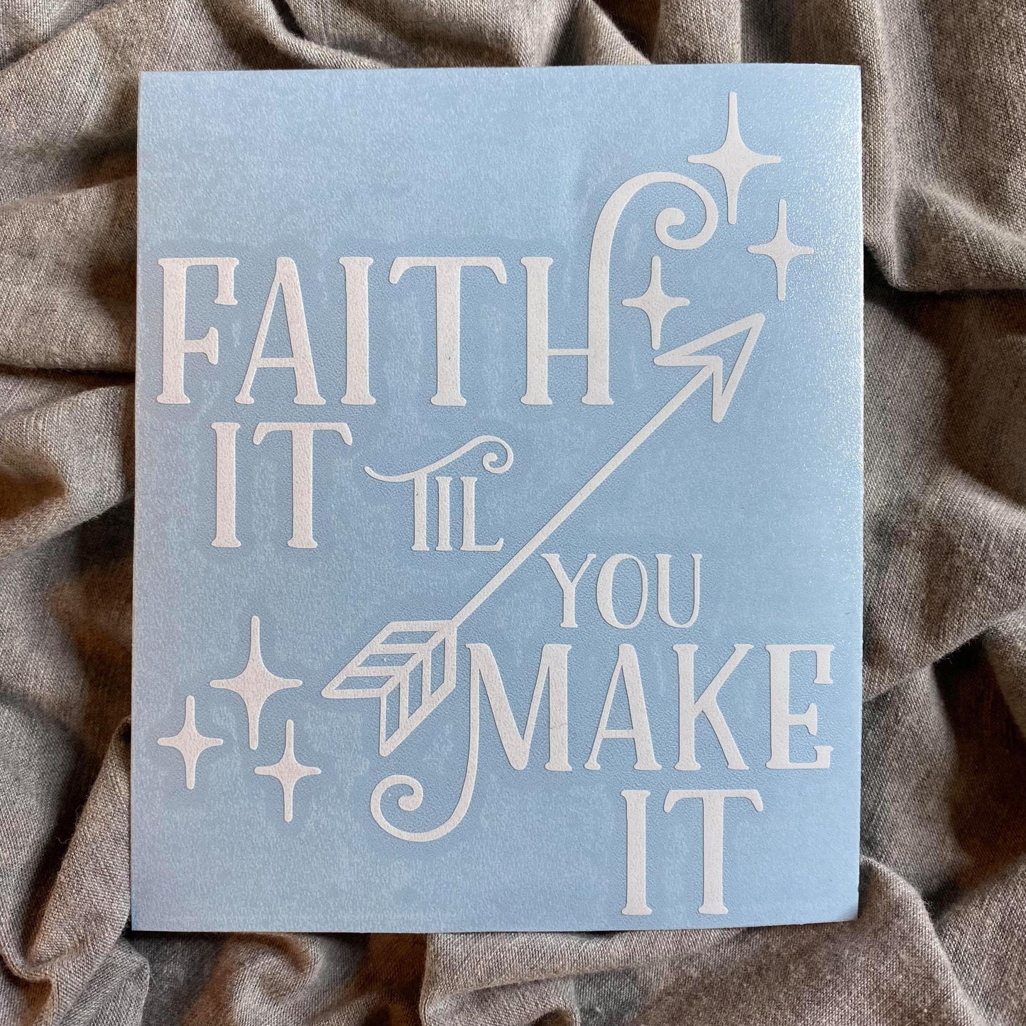Faith It Sparkle Decal
