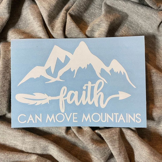 Faith Moves Mountains Decal