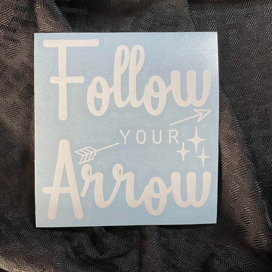 Follow Your Arrow Sparkle Decal