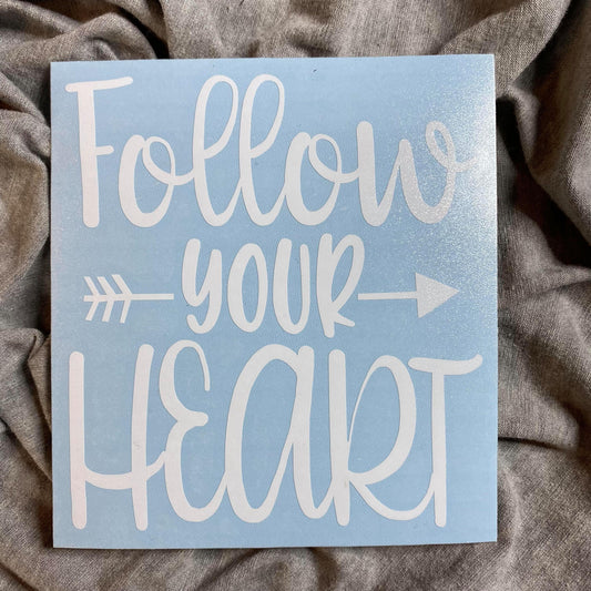 Follow Your Heart Decal