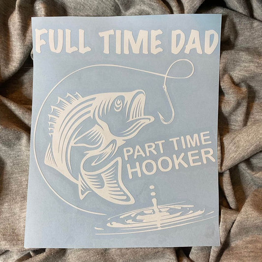 Full Time Dad Decal