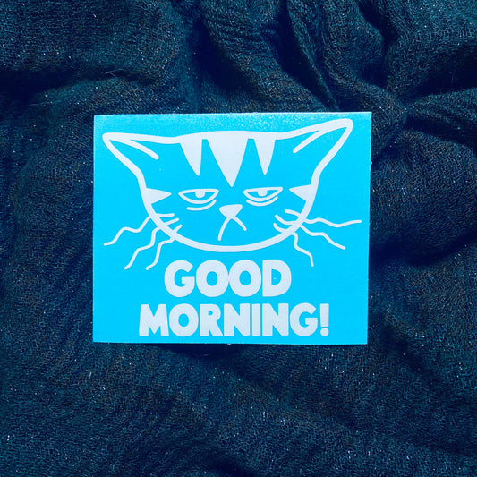 Good Morning Kitty Decal