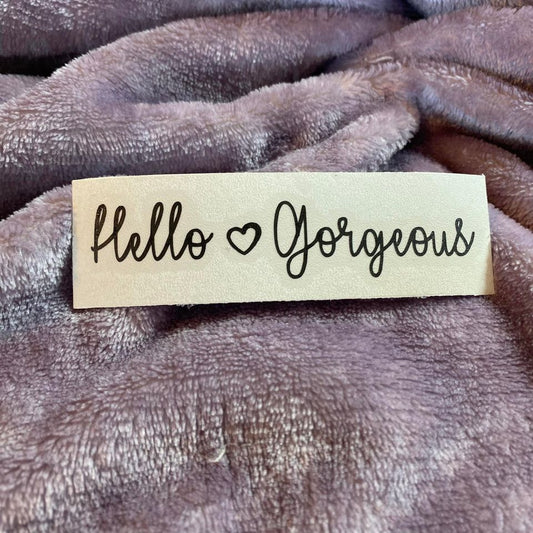 Hello Gorgeous Heart Decal