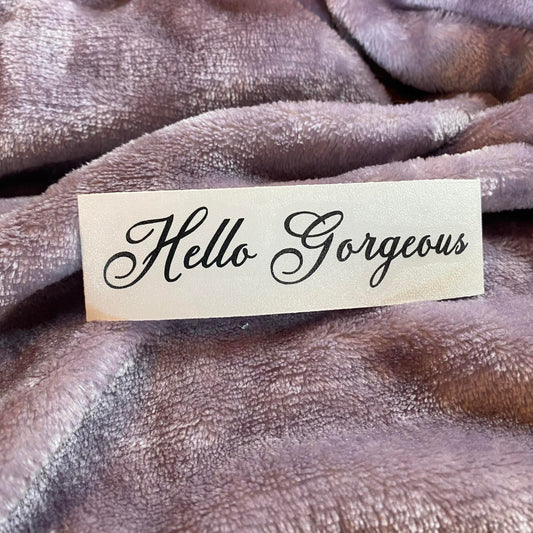 Hello Gorgeous Script Decal