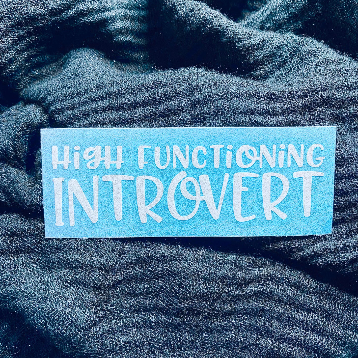 High Functioning Decal