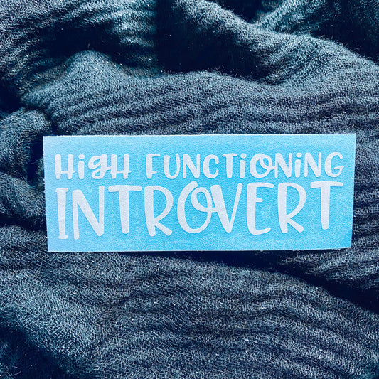 High Functioning Decal