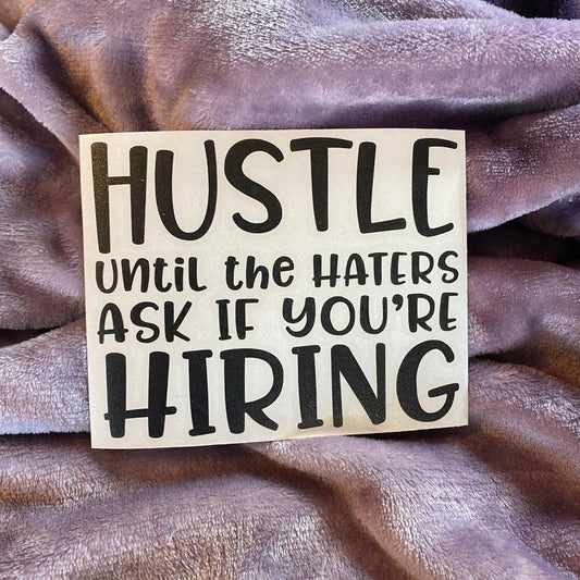 Hustle Until Hiring Decal
