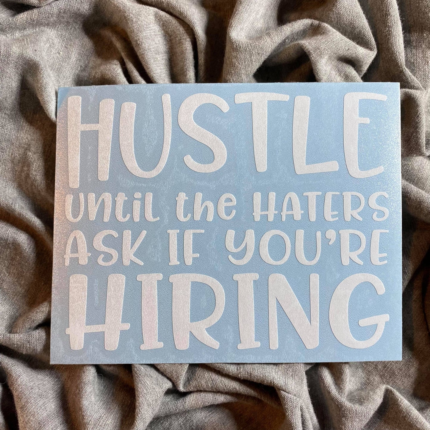 Hustle Until Hiring Decal