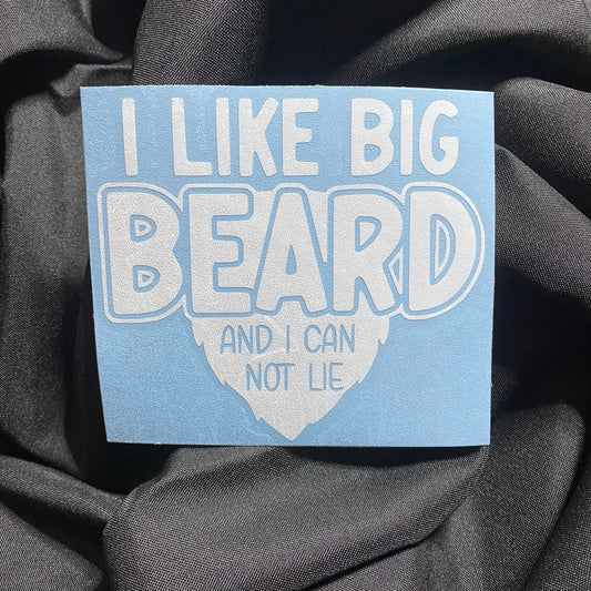 I Like Big Beard Decal