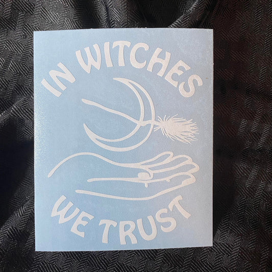In Witches We Trust Decal