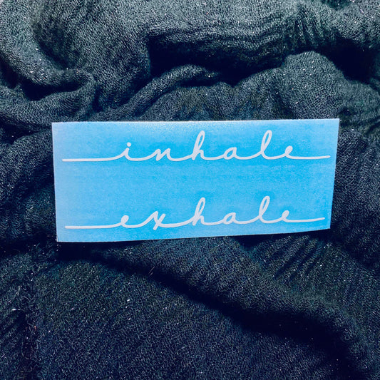 Inhale Exhale Script Decal