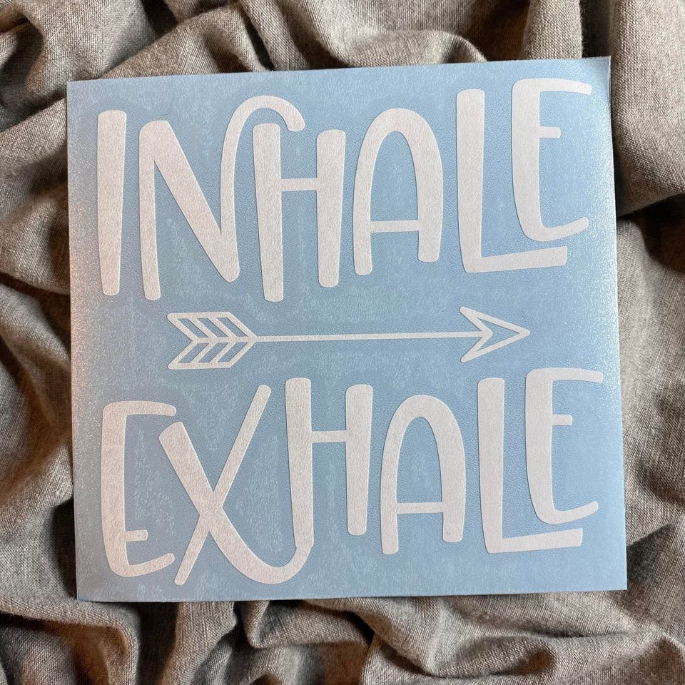 Inhale Exhale Decal
