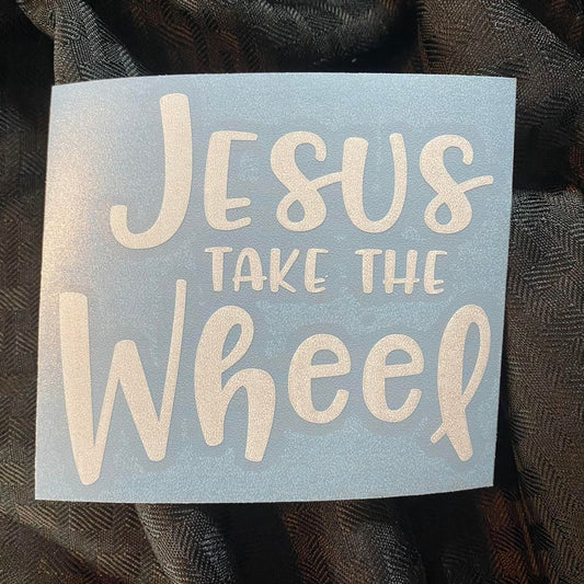 Jesus Take The Wheel Decal