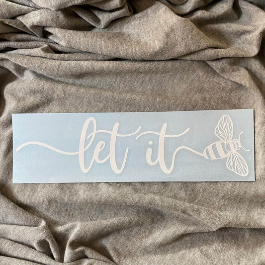 Let It Bee Decal