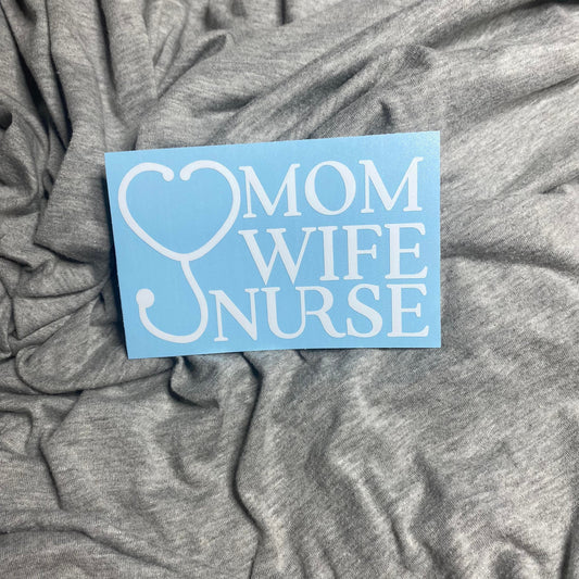 Mom Wife Nurse Decal