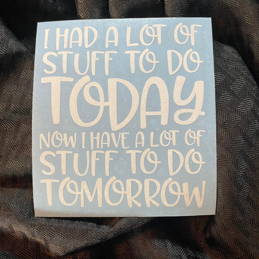 Stuff To Do Today Decal