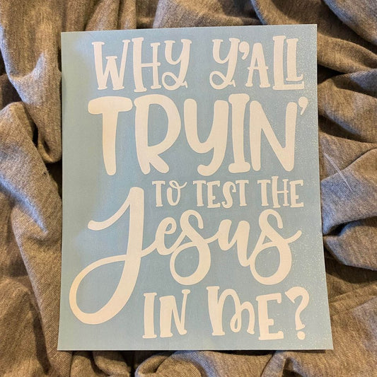 Test The Jesus Decal