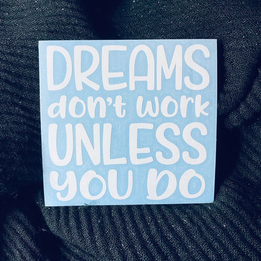 Work Your Dreams Decal
